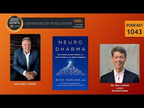 Podcast 1043: Neurodharma: New Science, Ancient Wisdom, and Seven Practices of the Highest Happiness with Dr. Rick Hanson