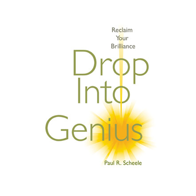 Podcast 213: Drop into Genius with Paul Scheele