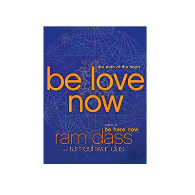 Podcast 247: Be Love Now with Ram Dass & Rameshwar Das