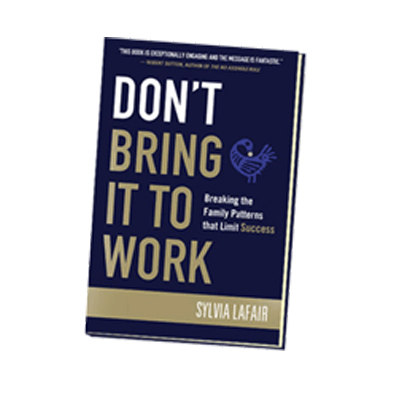 Podcast 89: Don’t Bring it to Work with Sylvia Lafair Ph.D