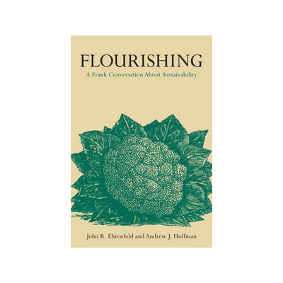 Podcast 415: Flourishing: A Frank Conversation About Sustainability with John Ehrenfeld