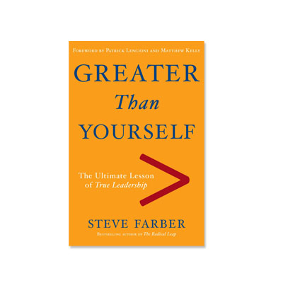 Podcast 159:  Greater Than Yourself with Steve Farber