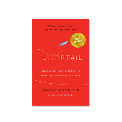 Podcast 432: Looptail-How One Company Changed The World by Reinventing Business with Bruce Poon Tip