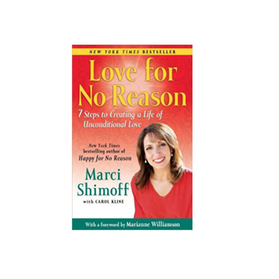 Podcast 255: Love For No Reason: 7 Steps to Creating a Life of Unconditional Love with Marci Shimoff