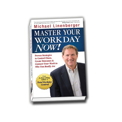 Podcast 166:  Master Your Workday Now! with Michael Linenberger