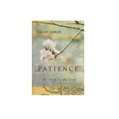 Podcast 340: Patience: The Art of Peaceful Living with Allan Lokos