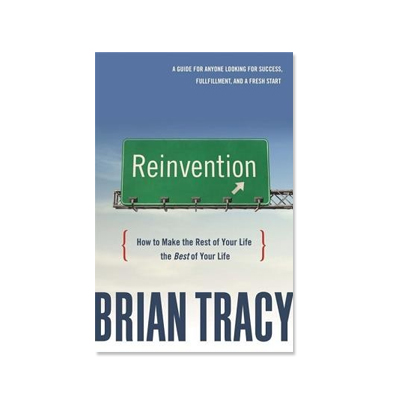 Podcast 77: Reinvention-How to Make the Rest of Your Life the Best of Your Life with Brian Tracy
