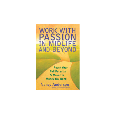 Podcast 341: Work with Passion in Midlife and Beyond with Nancy Anderson