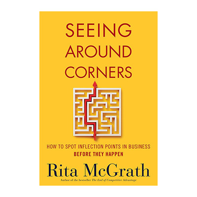 Podcast 747: Seeing Around Corners with Rita McGrath