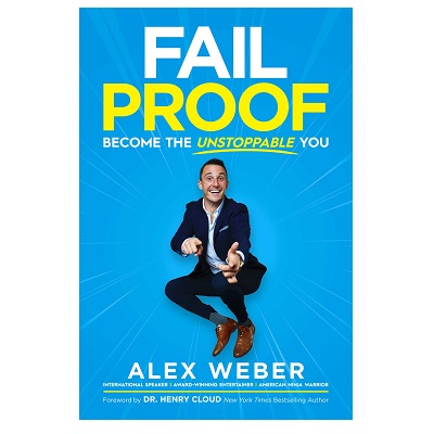 Podcast 900:  Fail Proof: Become the Unstoppable You with Alex Weber