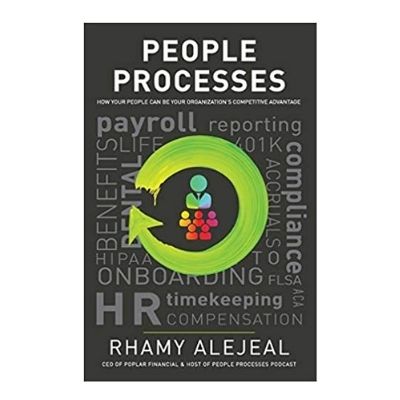 Podcast 933: People Processes: How Your People Can Be Your Organization’s Competitive Advantage with Rhamy Alejeal