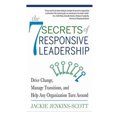 Podcast 955: The 7 Secrets of Responsive Leadership: Drive Change, Manage Transitions, and Help Any Organization Turn Around with Jackie Jenkins-Scott