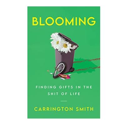 Podcast 959: Blooming: Finding Gifts in the Shit of Life with Carrington Smith