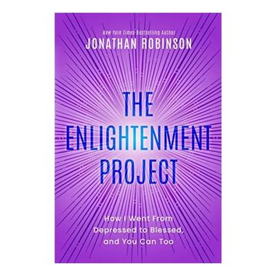 Podcast 969: The Enlightenment Project: How I Went From Depressed to Blessed, and You Can Too with Jonathan Robinson
