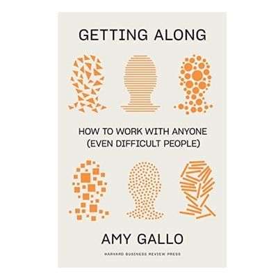 Podcast 973: Getting Along: How to Work with Anyone (Even Difficult People) with Amy Gallo