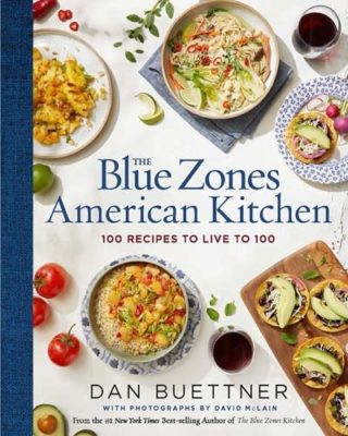 Podcast 980: The Blue Zones American Kitchen: 100 Recipes to Live to 100 with Dan Buettner