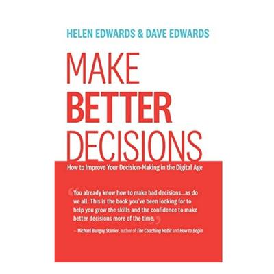 Podcast 976: Make Better Decisions: How to Improve Your Decision-Making in the Digital Age with Helen Edwards and Dave Edwards