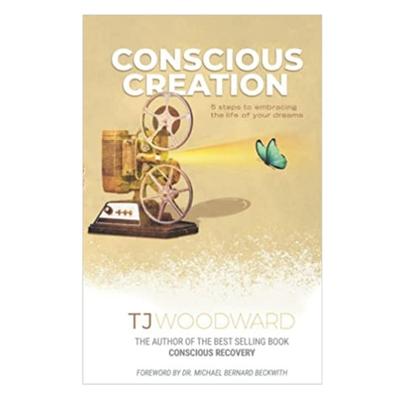 Podcast 1000: Conscious Creation: 5 Steps to Embracing the Life of Your Dreams with TJ Woodward