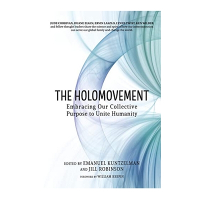 Podcast 1026: The Holomovement: Embracing Our Collective Purpose to Unite Humanity with Joni Carley, Emanuel Kuntzelman and Phil Clothier