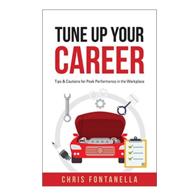 Podcast 1030: Tune Up Your Career: Tips & Cautions for Peak Performance in the Workplace with Chris Fontanella