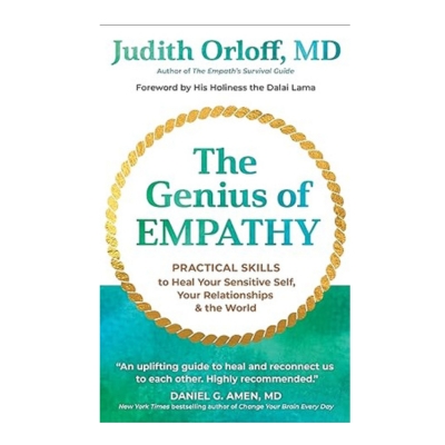 Podcast 1095: The Genius of Empathy: Practical Skills to Heal Your Sensitive Self, Your Relationships, and the World with Dr. Judith Orloff