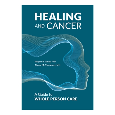 Podcast 1132: Healing and Cancer: A Guide to Whole Person Care with Dr. Wayne Jonas