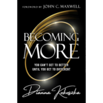 Becoming More: You Can't Get to Better Until You Get to Different