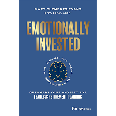 Podcast 1238: Emotionally Invested: Outsmart Your Anxiety for Fearless Retirement Planning By Mary Clements Evans