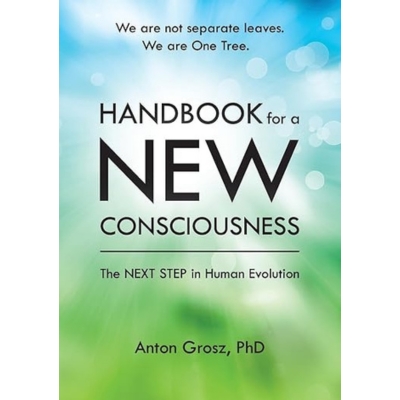 Handbook For A New Consciousness